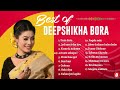 Hits of Deepshikha Bora