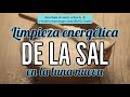 LIMPIEZA ENERGÉTICA DE LA SAL EN LA LUNA NUEVA 🌚