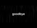 shorts goodbye message...