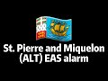 ⚠️St. Pierre and Miquelon EAS alarm⚠️ (ALT)