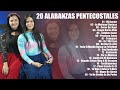 20 ALABANZAS PENTECOSTALES QUE NO PASAN DE MODA | Ministerio Etán