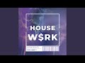 House W$rk