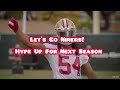 49ers Hype Up Edit For Next Season