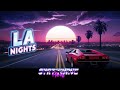 LA NIGHTS 1985  //Retrowave ~ Synthwave ~ Chillsynth