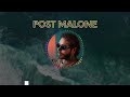 Post Malone - Post Malone Playlist - Best Song 2024
