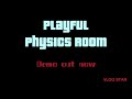 Playful Physics Room Demo (Release Trailer)