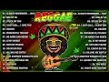 BEST REGGAE MIX 2024 💥 MOST REQUESTED REGGAE LOVE SONGS 2024 💥 OLDIES BUT GOODIES REGGAE SONGS