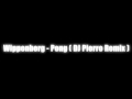 Wippenberg - Pong ( DJ Pierro Remix )