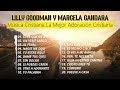 MIX LILLY GOODMAN Y MARCELA GANDARA EXITOS //Mejores Canciones !!Para Estar En La Presencia De Dios