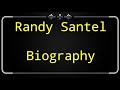 RANDY SANTEL| BIOGRAPHY|NET WORTH