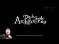 🔴Live - Dark Souls Archthrones Mod Demo - Final Day of the Demo