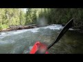 Kayaking video Meadow Creek of the Selway River in Idaho part 2 level 2,560 cfs on SF of Clearwater