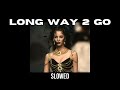 Cassie - Long way 2 go (slowed)