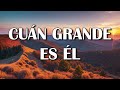 Cuán Grande Es Él - Qué Hermosas Himnos Qué Llenan De Paz Mi Corazón