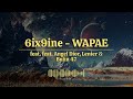 6ix9ine - WAPAE feat. Angel Dior, Lenier, & Bulin 47