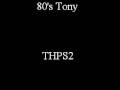 THPS2 - 80's Tony - WHAT'S THE NAME OF THIS SONG!?