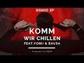 CAPO - KOMM WIR CHILLEN feat. YONII & BAUSA (prod. von Zeeko) [Official Audio]