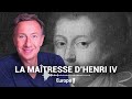 La véritable histoire de la Marquise de Verneuil, la maîtresse d'Henri IV racontée par Stéphane Bern