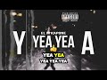 Yea Yea - EL M Kapone (Lyrics Video)