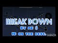 [SHOWCASE] Break Down (Extreme Demon Layout) By TonyTheShooter // Geometry Dash