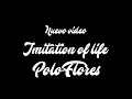 TRAILER: Polo Flores - Imitation of Life