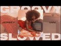 Groovy - Jersey Luv (slowed) | no rap [tik tok version]