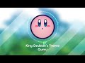 King Dedede's Theme [Remix]