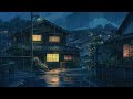 𝗠𝗲𝗹𝗹𝗼𝘄 𝗥𝗮𝗶𝗻𝘆 𝗗𝗮𝘆 ~ Calm Night Lofi ☔ No Copyright Lofi Beats ~ Relaxing Lofi HipHop Music to sleep