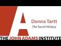 Donna Tartt on The Secret History - The John Adams Institute