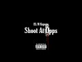 EL M Kapone - Shoot At Opps (Audio) Prod By . SMXKY