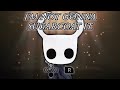 Hollow Knight - I'm not gonna sugarcoat it.