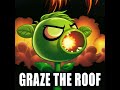 Graze The Roof