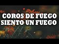 🔥Coros De Fuego Siento Un Fuego - Coros Viejitos Pero Bonitos - Coros De Jubilo