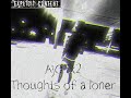 Thoughts of a loner -AJOTx2