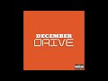 December - Drive [Audio] (prod. Samzbeats)