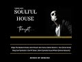 Soulful House Vocal Mix (Mixed By Ben Dns)