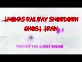 Thomas Railway Showdown: Ghost train. {slowed + reverb}
