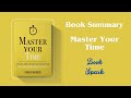 Master Your Time Book Summary | Stop Time, Start Living | Thibaut Meurisse | Audiobook