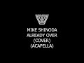 Mike Shinoda - Already Over (Cover)(Acapella)