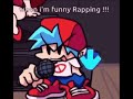 when i’m funny rapping