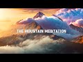 THE MOUNTAIN MEDITATION BY OLGA BEDNARSKI | SPEECH AND SPIRITUAL LIFE COACH