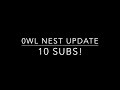 0wl nest update!