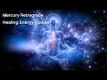 Mercury Retrograde - Healing Energy Update (August 2024)