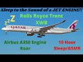 10 HOURS of Trent XWBs!! Airbus A350 Trent XWB Engine Roar for Sleep/ASMR!!