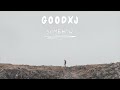 GoodxJ - Somehow