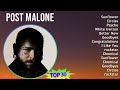 Post Malone 2024 MIX Best Songs - Sunflower, Circles, Psycho, White Iverson