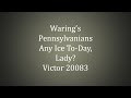 Waring's Pennsylvanians - Any Ice To-Day, Lady?