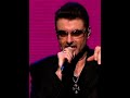 George Michael My mother had a brother