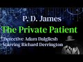 P.D. James - The Private Patient (Detective Series)