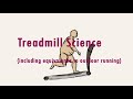 Treadmill science! What is the equivalent grade to running outside?
